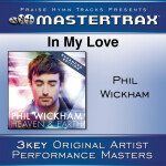 In My Love (Performance Tracks), альбом Phil Wickham