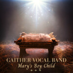 Mary's Boy Child, альбом Gaither Vocal Band