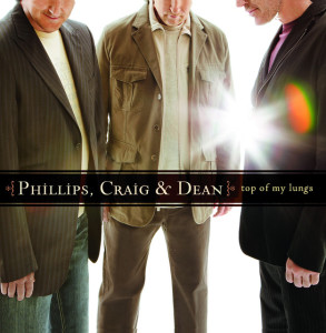 Top Of My Lungs, album by Phillips, Craig & Dean
