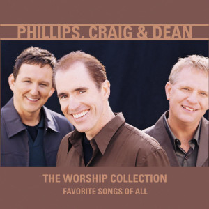 The Worship Collection (Favorite Songs Of All), альбом Phillips, Craig & Dean