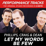 Let My Words Be Few (Performance Tracks) - EP, альбом Phillips, Craig & Dean