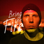 Bring The Fire, album by Manafest