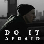 Do It Afraid, альбом Manafest