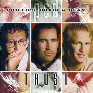 Trust, album by Phillips, Craig & Dean