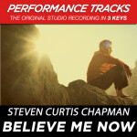 Believe Me Now (Performance Tracks)