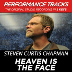 Heaven Is The Face (Performance Tracks)