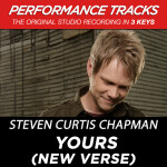 Yours (New Verse) [Performance Tracks] - EP, альбом Steven Curtis Chapman