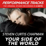 Your Side Of The World (Performance Tracks), альбом Steven Curtis Chapman