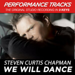 We Will Dance (Performance Tracks), album by Steven Curtis Chapman