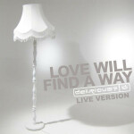 Love Will Find A Way (Live)