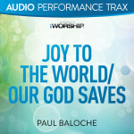 Joy to the World/Our God Saves (Audio Performance Trax)