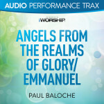 Angels From the Realms of Glory/Emmanuel (Audio Performance Trax)