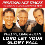 Lord Let Your Glory Fall (Performance Tracks)