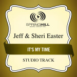 It's My Time, album by Jeff & Sheri Easter