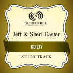 Guilty, album by Jeff & Sheri Easter