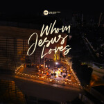 Whom Jesus Loves