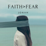 Faith > Fear