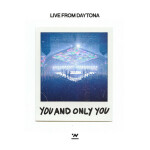 You And Only You (Live From Daytona), альбом North Point Worship