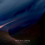 Dark Skies, Fading, альбом Antarctic Wastelands