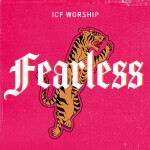 Fearless (Live), album by ICF Worship