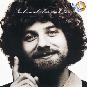 For Him Who Has Ears, album by Keith Green