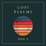 Lofi Psalms Vol 2, альбом Tom Read