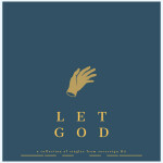 LET GOD