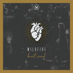 Wildfire (Heart Sound: Live from Vineyard Boise)