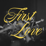 First Love (Live), album by The Village Church