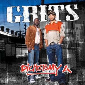 Dichotomy A, album by Grits