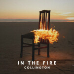 In The Fire, album by Collington