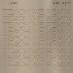 Teach Me -Remix, album by Mike Teezy