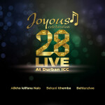 Joyous Celebration 28 (Live at Durban Icc)