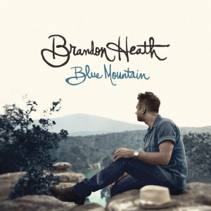 Blue Mountain, альбом Brandon Heath
