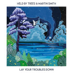 Lay Your Troubles Down, альбом Martin Smith