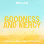 Goodness and Mercy, album by Selah