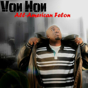 All-American Felon, альбом Von Won