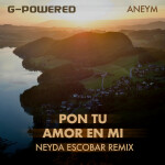 Pon Tu Amor En Mi (Neyda Escobar Remix), album by G-Powered