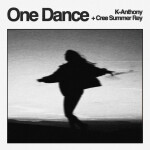 One Dance, альбом K-Anthony