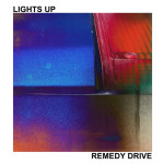 Lights Up, album by Remedy Drive