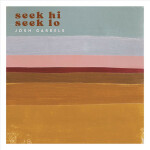 Seek Hi Seek Lo, album by Josh Garrels