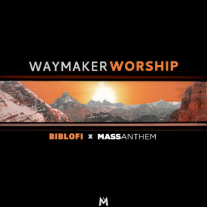 Waymaker Worship (Lofi Version)