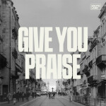 Give You Praise (Live), album by Elevation Youth