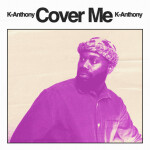 Cover Me, альбом K-Anthony