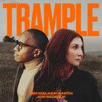 Trample (with Jon Reddick), album by Kim Walker-Smith, Jon Reddick