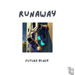 RUNAWAY, album by Future Black