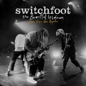 The Beautiful Letdown - Live from Los Angeles, альбом Switchfoot