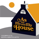 As For Me And My House, альбом Keith & Kristyn Getty