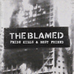 Pride Kills and Best Friend, album by The Blamed