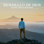 Murmullo de Dios, альбом Álvaro López